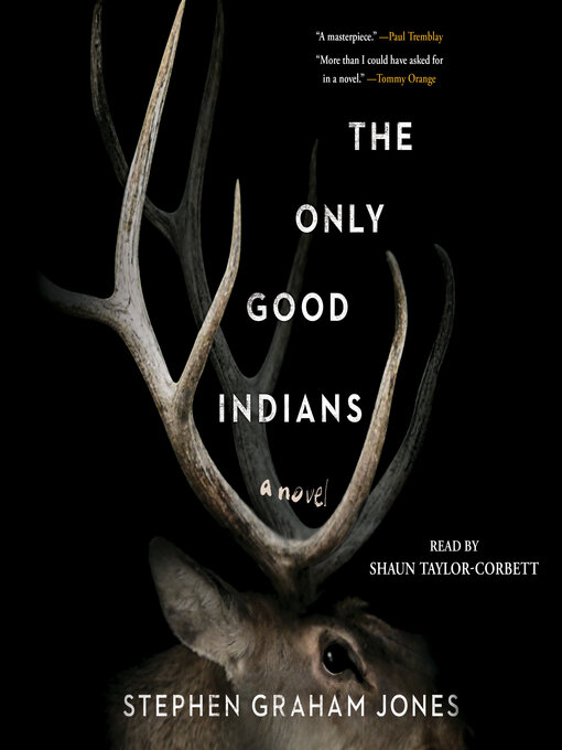 Title details for The Only Good Indians by Stephen Graham Jones - Wait list